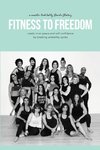 Fitness To Freedom