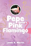 Pepe Saves a Pink Flamingo