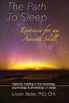 The Path To Sleep, Exercises for an Ancient Skill