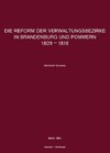 Die Reform der Verwaltungsbezirke in Brandenburg und Pommern 1809 - 1818