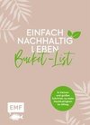 Einfach nachhaltig leben - Meine grüne Bucket-List