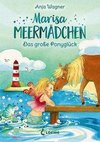 Marisa Meermädchen - Das große Ponyglück