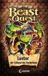 Beast Quest 57 - Lustor, der Schlund des Verderbens