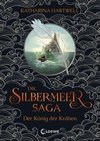 Die Silbermeer-Saga - Der König der Krähen