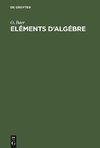 Eléments d'algébre