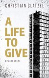 A Life To Give