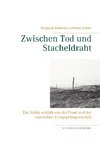 Zwischen Tod und Stacheldraht