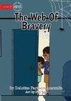 The Web Of Bravery