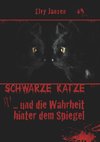 Schwarze Katze...Und die Wahrheit hinter dem Spiegel