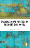 Transnational Politics in the Post-9/11 Novel