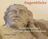 Augenblicke - Beobachtungen und Streifzüge durch Raum und Zeit