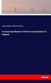 An Historical Sketch of the Provincial Dialects of England