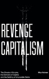 Revenge Capitalism