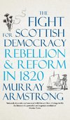 The Fight for Scottish Democracy