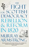 The Fight for Scottish Democracy