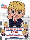 The One-of-A-Kind Donald J. Trump 2020 Super-Duper Cartoon President Calendar