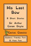 His Last Bow (Cactus Classics Dyslexic Friendly Font)