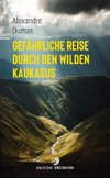 Gefährliche Reise durch den wilden Kaukasus