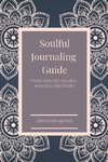 Soulful Journaling Guide