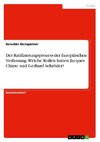 Der Ratifizierungsprozess der Europäischen Verfassung. Welche Rollen hatten Jacques Chirac und Gerhard Schröder?