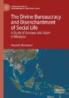 The Divine Bureaucracy and Disenchantment of Social Life