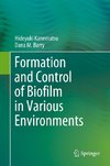 Formation and Control of Biofilm in Various Environments