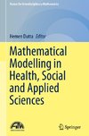 Mathematical Modelling in Health, Social and Applied Sciences