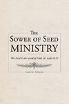 The Sower of Seed Ministry