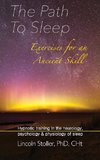 The Path To Sleep, Exercises for an Ancient Skill