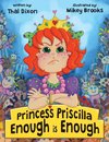 Princess Priscilla, Enough is Enough