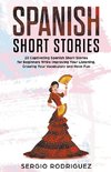 Spanish Short Stories: 20 Captivating Spanish Short Stories for Beginners While Improving Your Listening, Growing Your Vocabulary and Have Fu