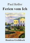 Ferien vom Ich (Großdruck)