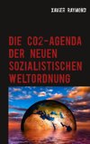 Die CO2-Agenda der neuen Weltordnung