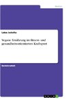 Vegane Ernährung im fitness- und gesundheitsorientierten Kraftsport