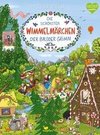 Die schönsten Wimmelmärchen der Brüder Grimm