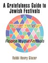 A Gratefulness Guide to Jewish Festivals