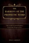 The Harmony of the Prophetic Word