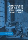 Women's Work and Rights in Early Modern Urban Europe