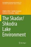 The Skadar/Shkodra Lake Environment