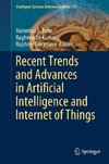 Recent Trends and Advances in Artificial Intelligence and Internet of Things