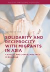 Solidarity and Reciprocity with Migrants in Asia