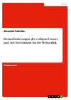 Herausforderungen der collapsed states und des Terrorismus für die Weltpolitik