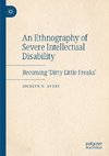 An Ethnography of Severe Intellectual Disability