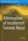 Attenuation of Incoherent Seismic Noise