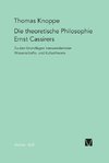 Die theoretische Philosophie Ernst Cassirers