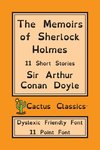 The Memoirs of Sherlock Holmes (Cactus Classics Dyslexic Friendly Font)