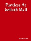 Pantless At Goliath Mall