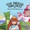 Four Fabulous Fairy Tales & Mindful Mini Meditations