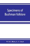 Specimens of Bushman folklore