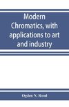 Modern chromatics, with applications to art and industry